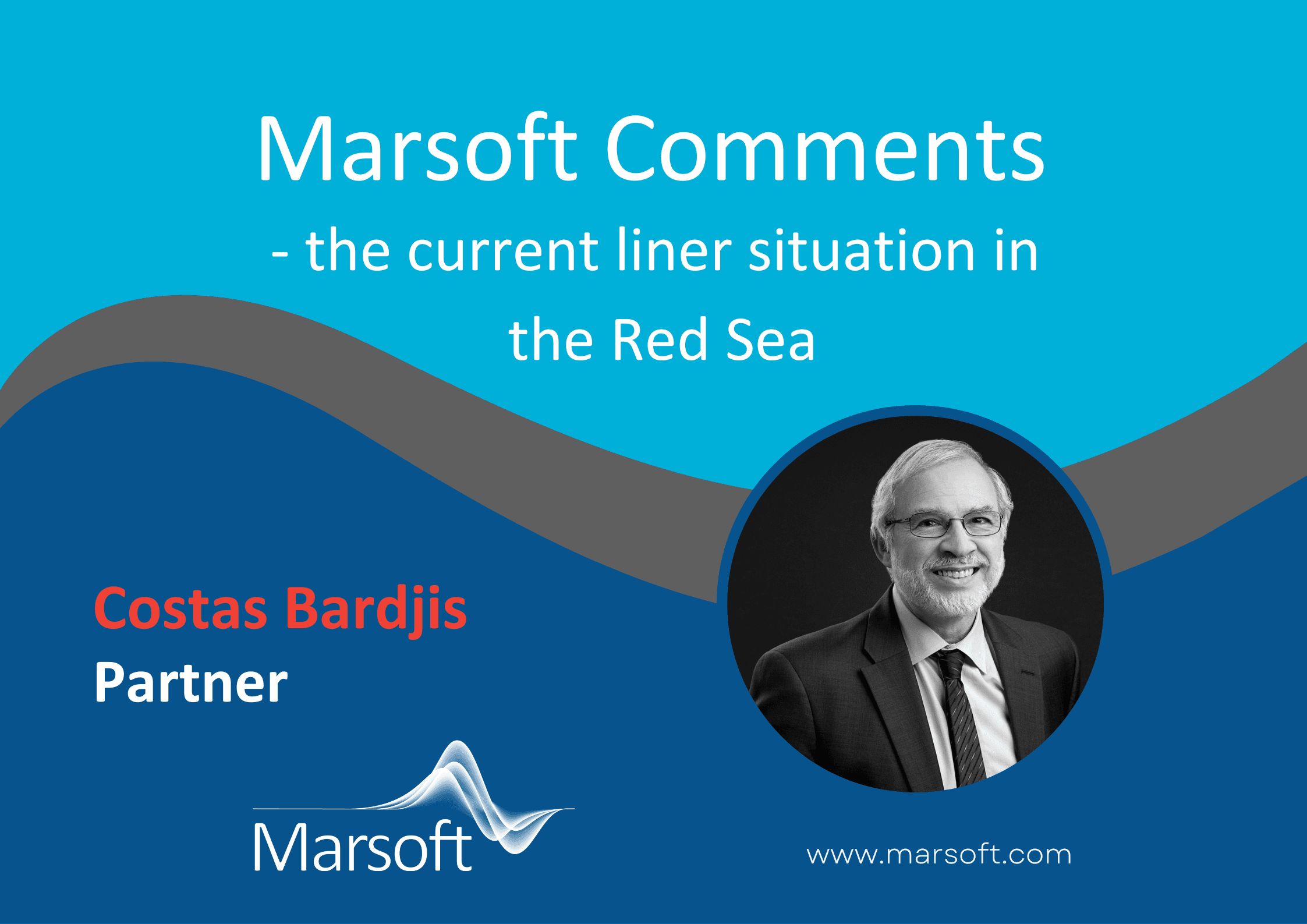 Costas Bardjis, Partner at Marsoft, comments on the current liner situation in the Red Sea