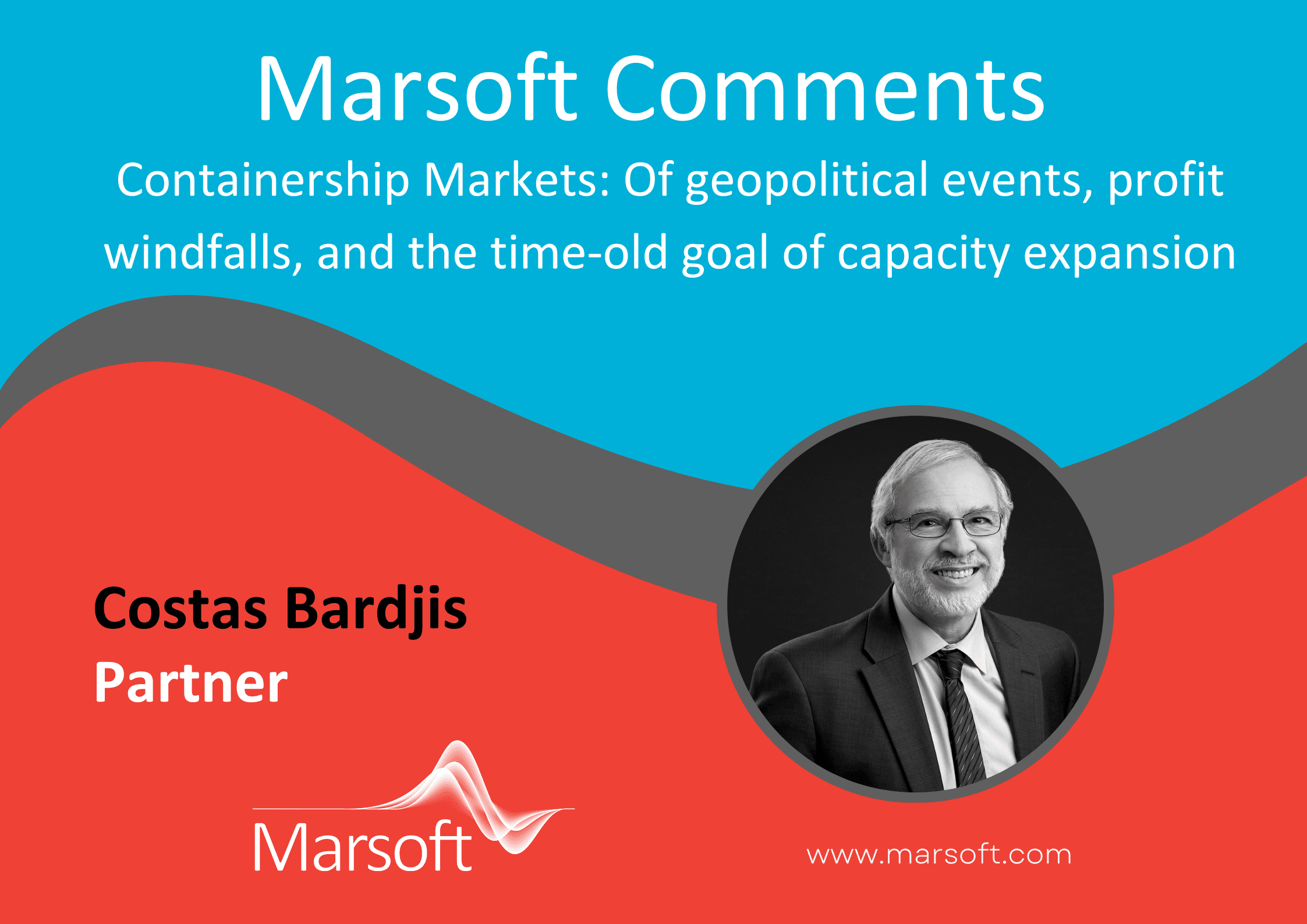 Containership Markets: Of geopolitical events, profit windfalls, and the time-old goal of capacity expansion